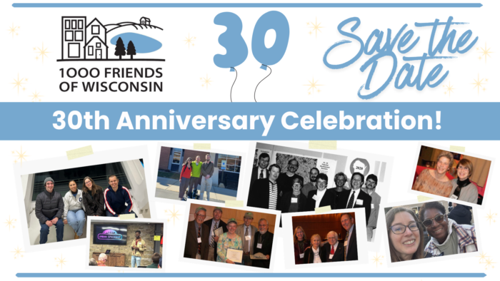 1000 Friends of Wisconsin is celebrating their 30th Anniversary, showing a collage of images from over the years of members