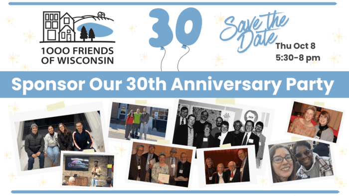 30th anniversary party on Thursday October 8 - 1000 Friends of Wisconin